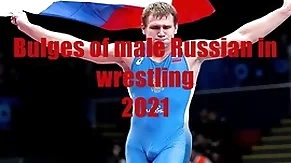 Bulges be fitting of russian boys here wrestling 2021
